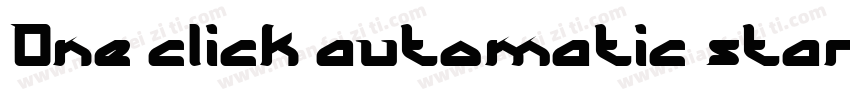 One click automatic start字体转换